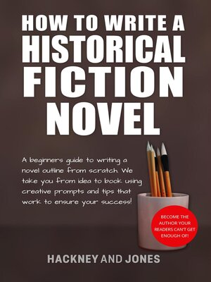 cover image of How to Write a Historical Fiction Novel